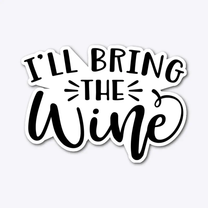 ill bring the wine 